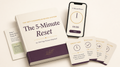 The 5-Minute Reset guidebook, phone timer and Reboot Cards
